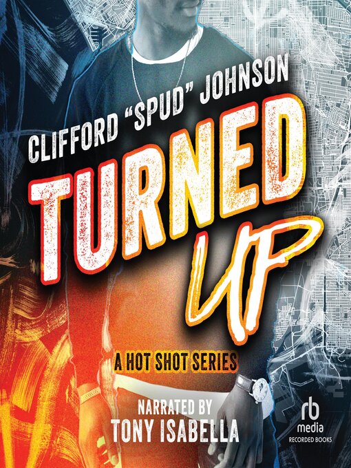 Title details for Turned Up by Clifford "Spud" Johnson - Available